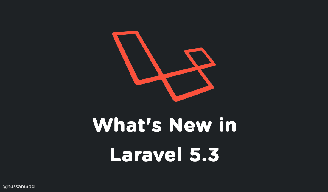 ما الجديد في 5.3 Laravel